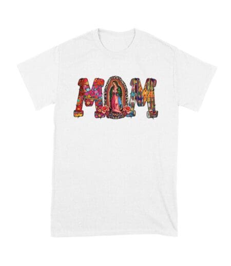 Our Lady of Guadalupe Mom T-Shirt